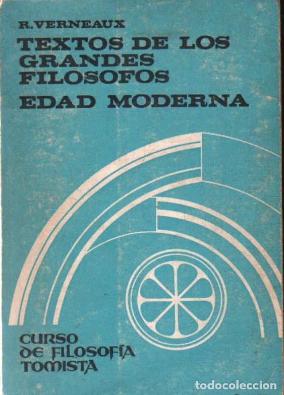 Libros de segunda mano: TEXTOS DE LOS GRANDES FILOSOFOS. EDAD MODERNA. VERNEAUX, R. A-FIL-1307