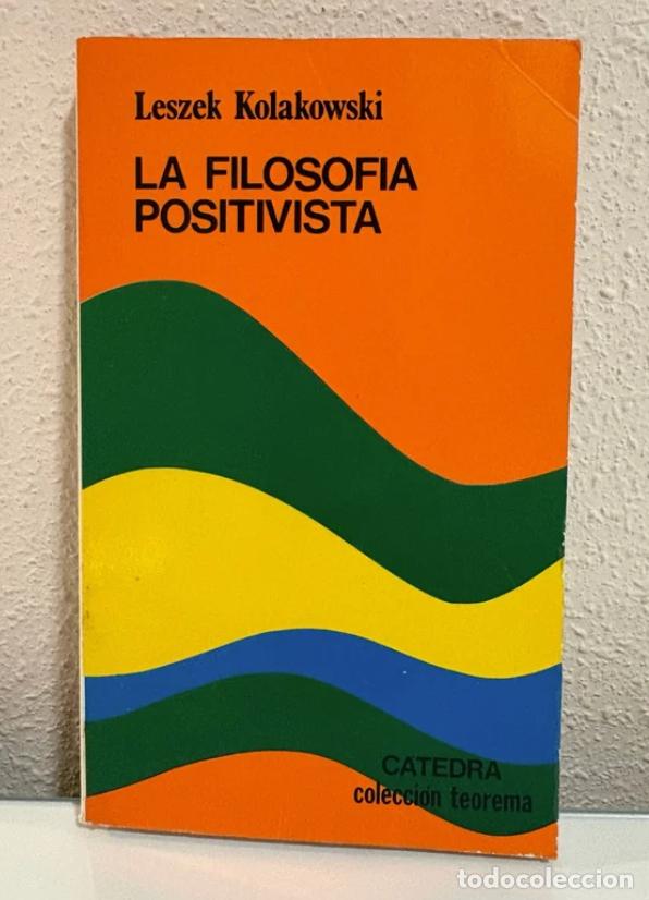 Libros de segunda mano: Kolakowski, Leszek: La filosof&iacute;a positivista