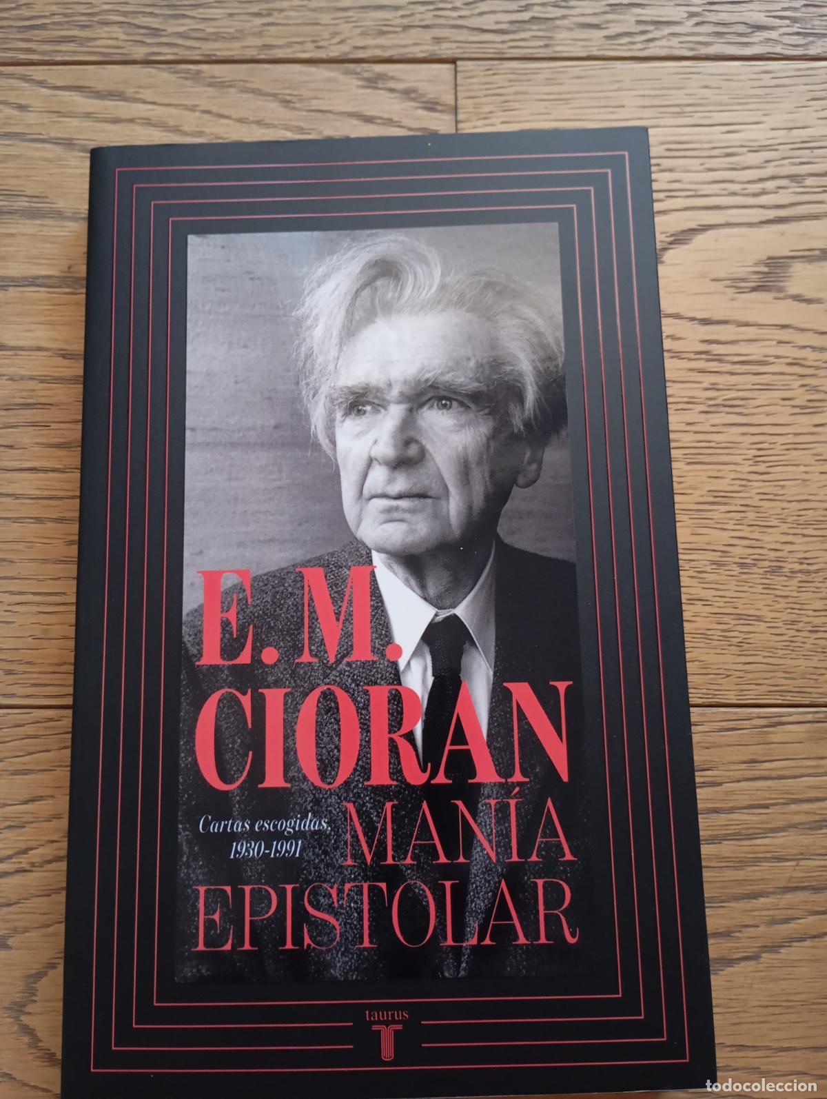 Libros de segunda mano: E.M.CIORAN - MAN&Iacute;A EPISTOLAR / TAURUS