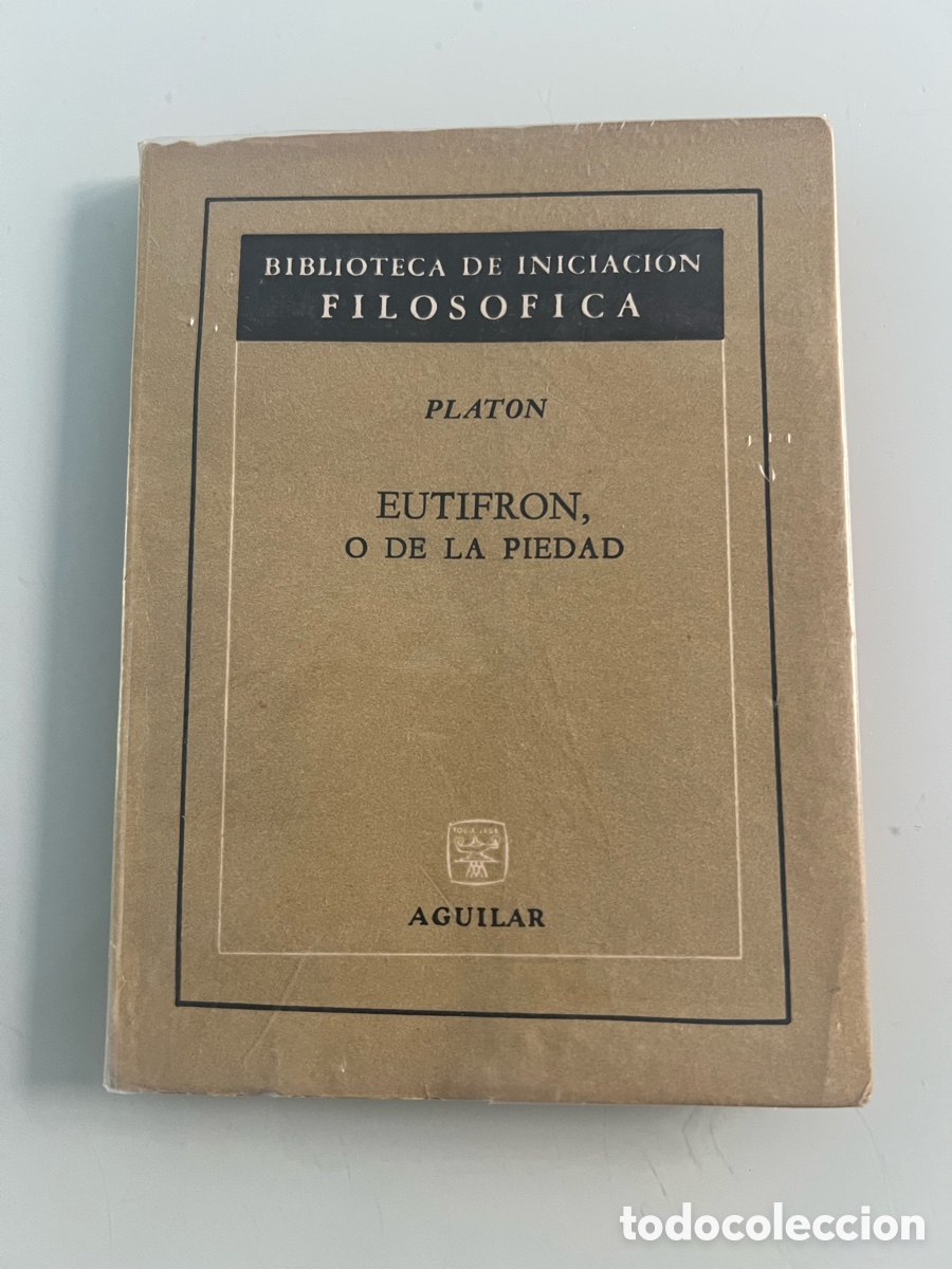 Libros de segunda mano: Eutifron, o de la piedad.platon. Biblioteca de iniciacion Filosofica. Aguilar. Primera edicion 1963