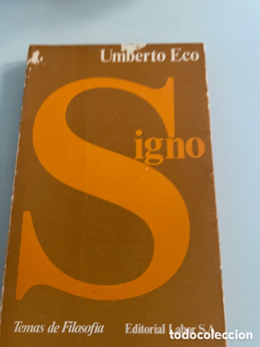 Libros de segunda mano: Signo. Umberto Eco. Editorial Labor 1&ordf; ed. 1976. Temas de filosof&iacute;a