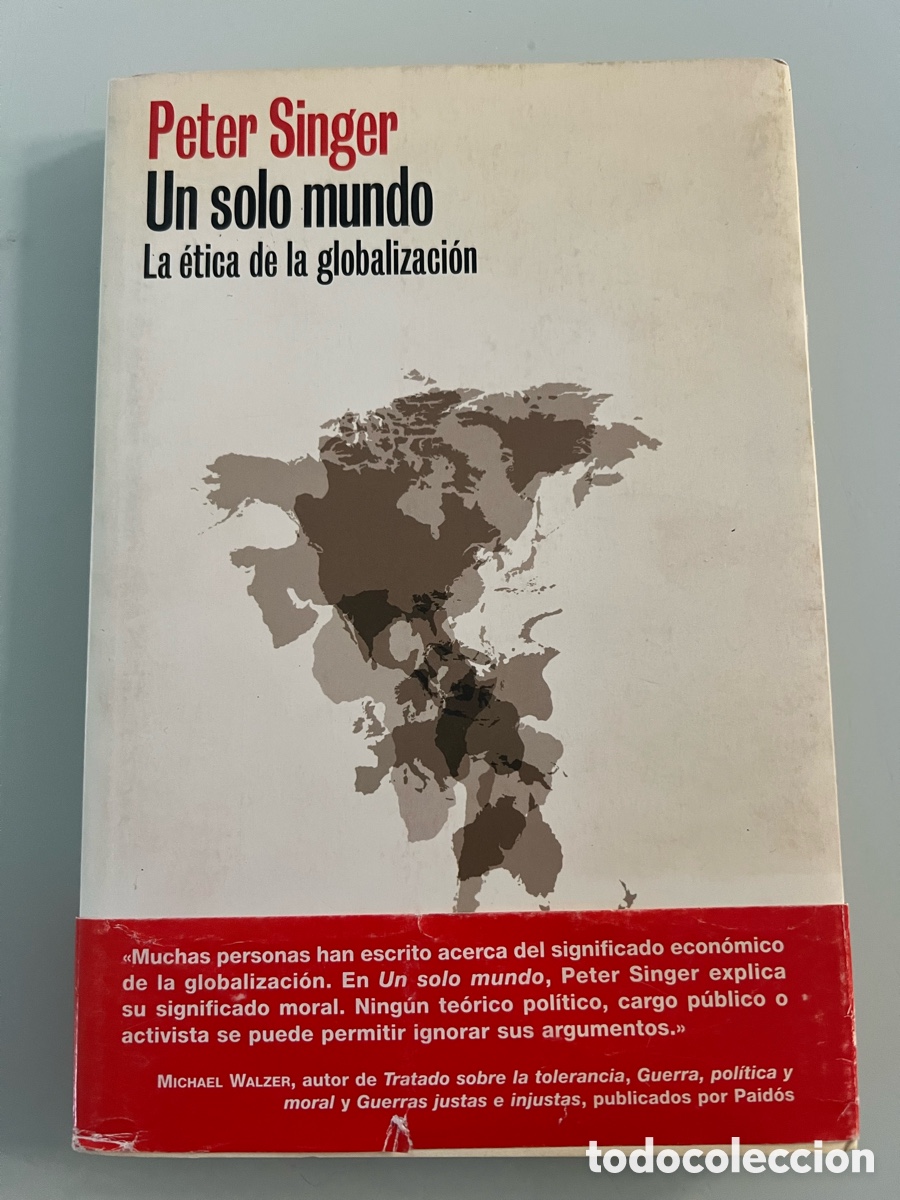 Libros de segunda mano: Un solo mundo. Peter Singer. Primera Edicion 2003. Ediciones Paidos