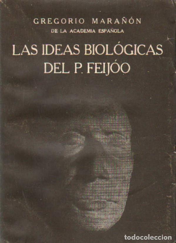 Libros de segunda mano: LAS IDEAS BIOL&Oacute;GICAS DEL P. FEIJ&Oacute;O. MARA&Ntilde;ON, GREGORIO. A-FIL-1308
