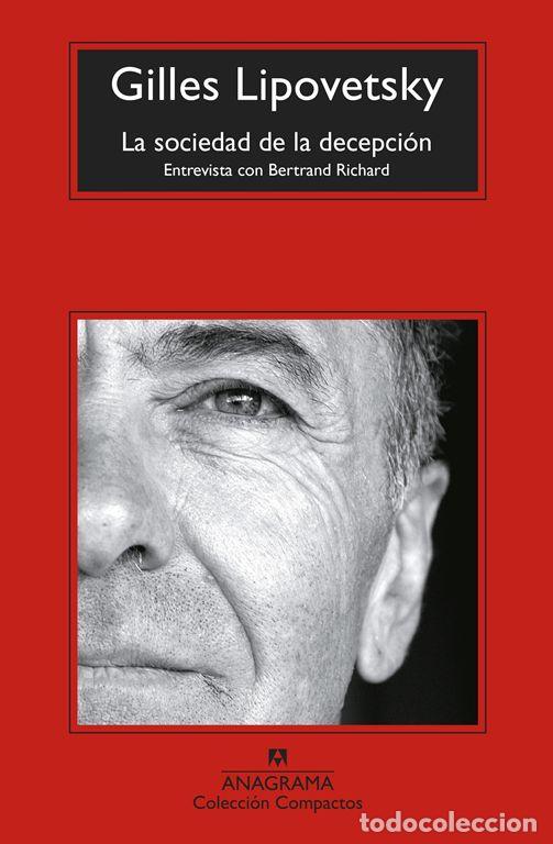 Libros de segunda mano: La sociedad de la decepci&oacute;n. - Lipovetsky, Gilles.