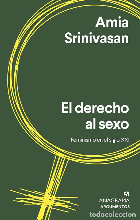 Libros de segunda mano: El derecho al sexo. - Srinivasan, Amia.
