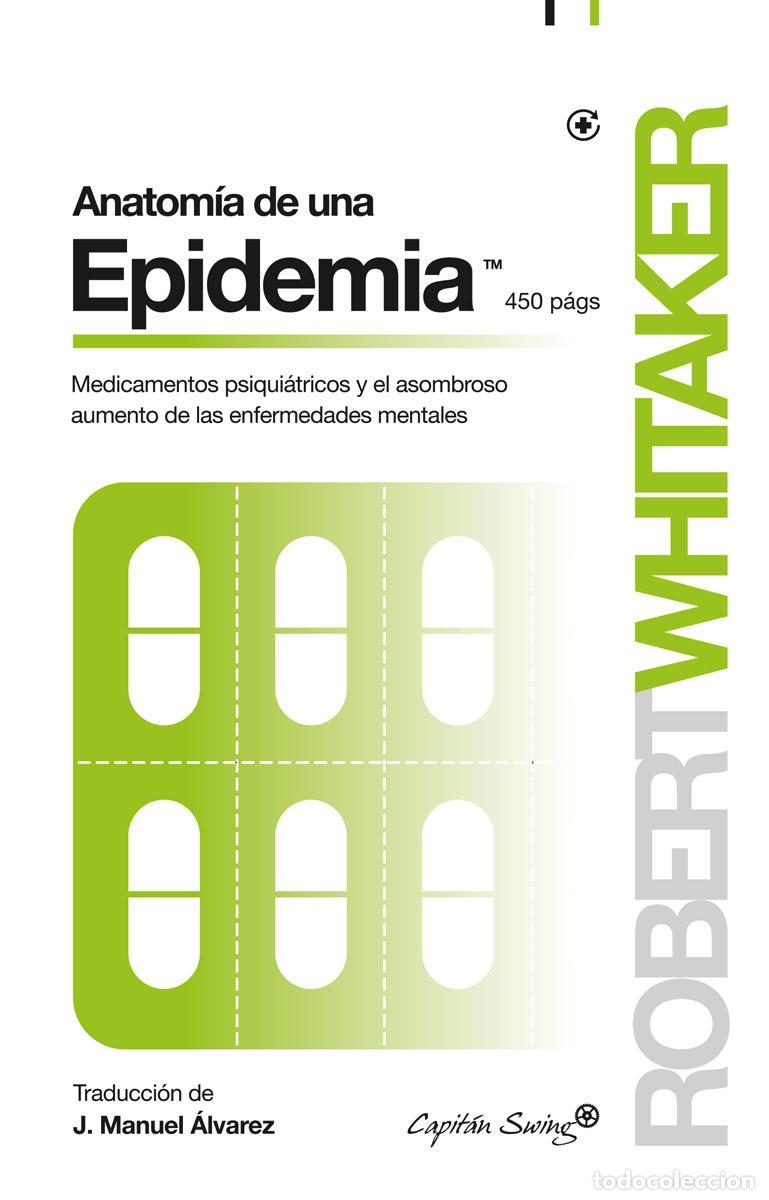 Libros de segunda mano: Anatom&iacute;a de una epidemia. - Whitaker, Robert.