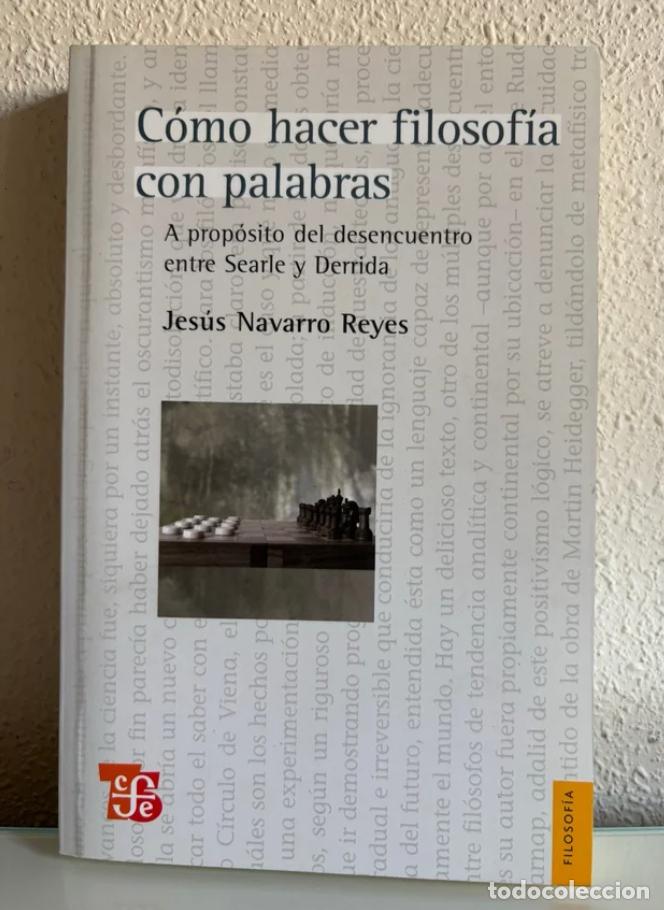 Libros de segunda mano: Navarro Reyes, Jes&uacute;s: C&oacute;mo hacer filosof&iacute;a con palabras