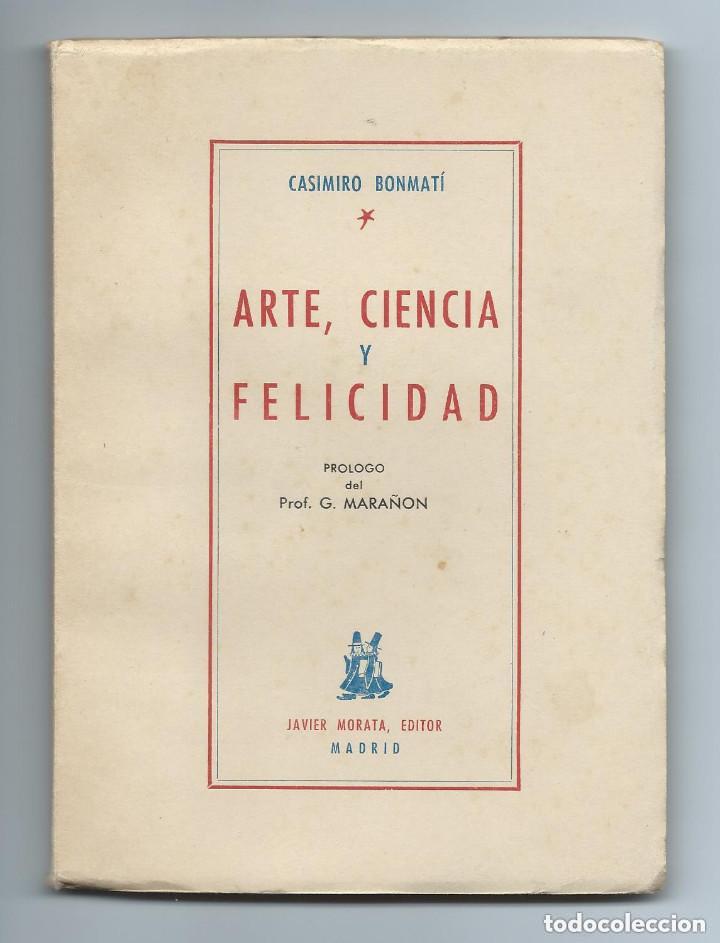 Libros de segunda mano: MURCIA. ARTE CIENCIA Y FELICIDAD. CASIMIRO BONMAT&Iacute;. DEDICADO A SU AMIGO Y PINTOR PEDRO FLORES.