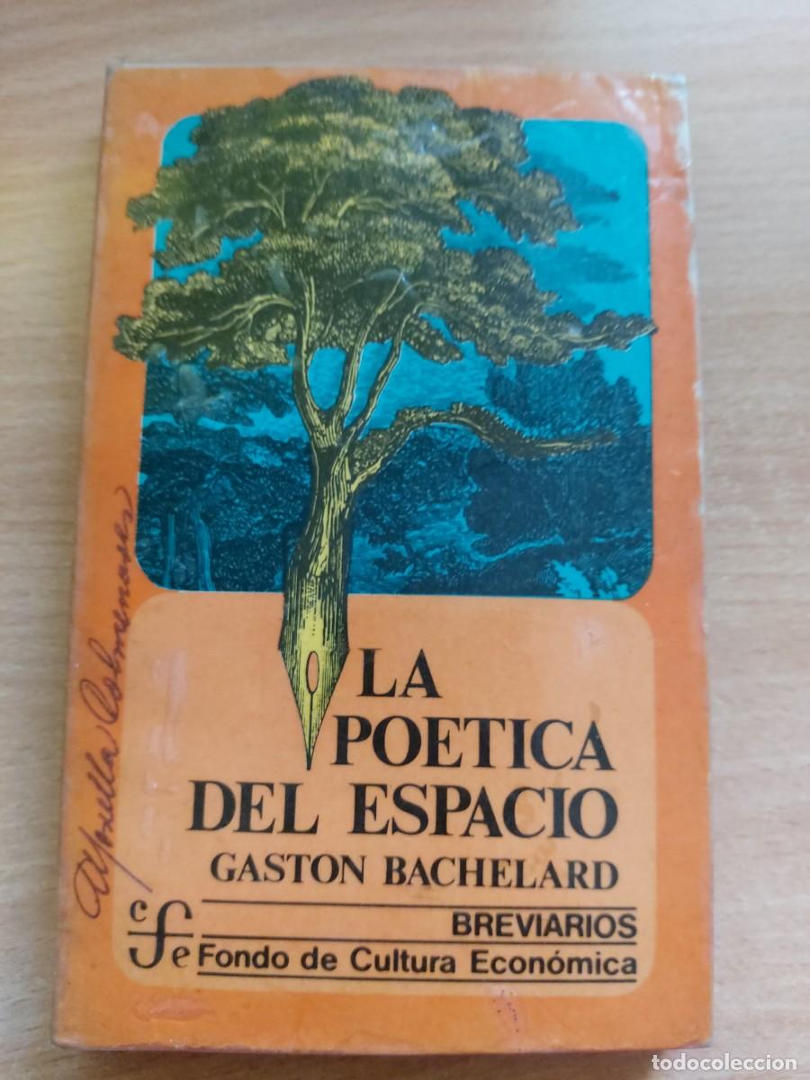 Libros de segunda mano: La po&eacute;tica del espacio Autor: Gaston Bachelard