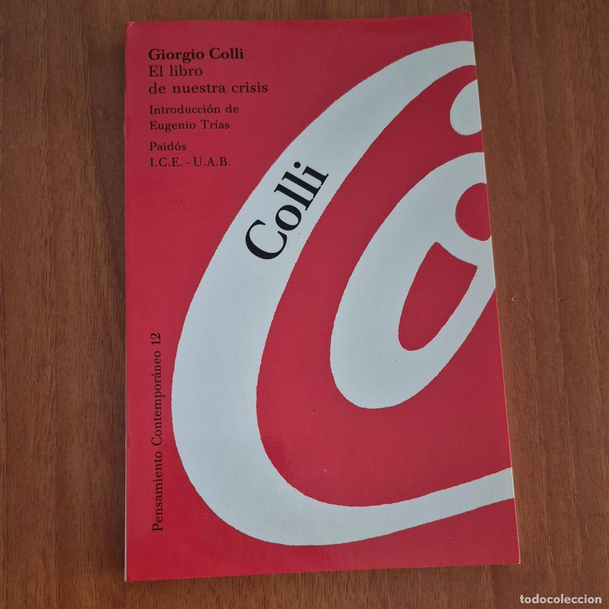 Libros de segunda mano: EL LIBRO DE NUESTRA CRISIS - GIORGIO COLLI (1a EDICI&Oacute;N)