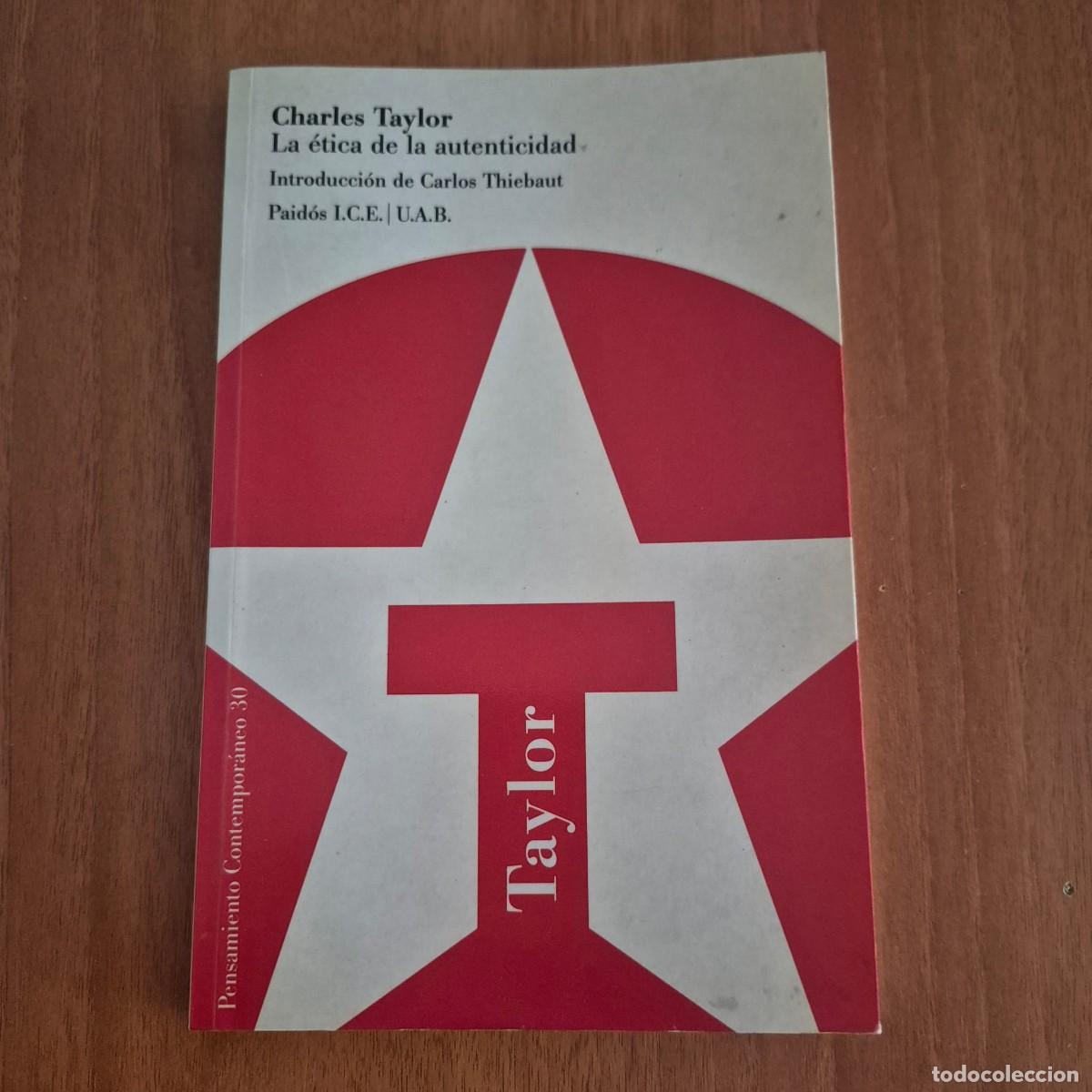 Libros de segunda mano: LA &Eacute;TICA DE LA AUTENTICIDAD - CHARLES TAYLOR (1a EDICI&Oacute;N)