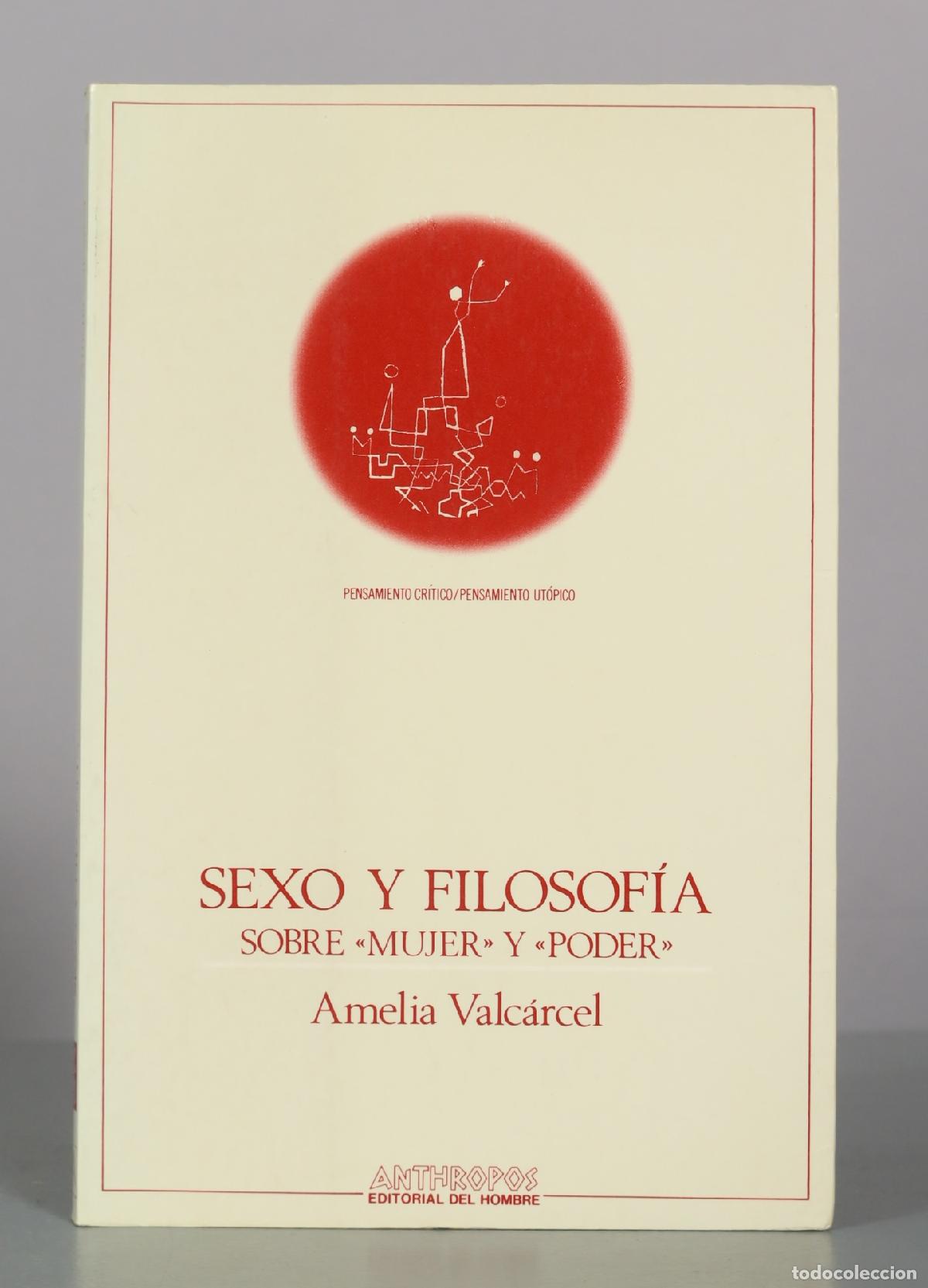 Libros de segunda mano: Sexo y filosof&iacute;a: Sobre mujer y poder - Amelia Valc&aacute;rcel - Editorial Anthropos