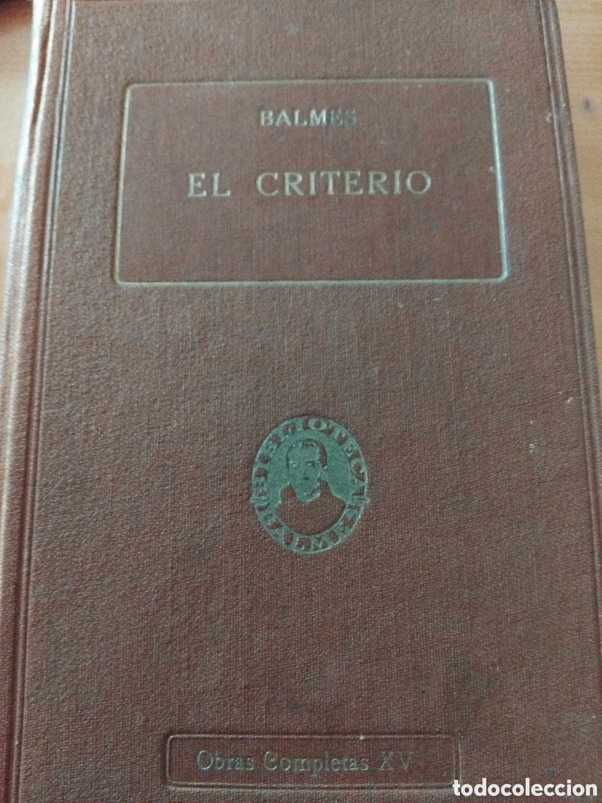 Libros de segunda mano: Jaime Balmes. Obras completas. El criterio. 1940