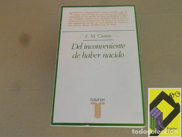 Libros de segunda mano: CIORAN, E.M.: Del inconveniente de haber nacido (Trad:Esther Seligson)