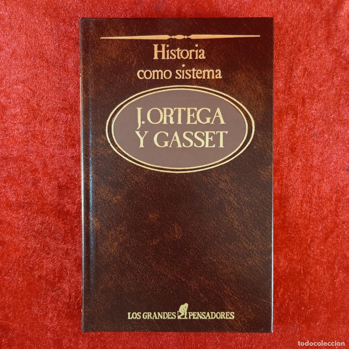 Libros de segunda mano: HISTORIA COMO SISTEMA - J. ORTEGA Y GASSET - LOS GRANDES PENSADORES - SARPE - 1984 / 4453