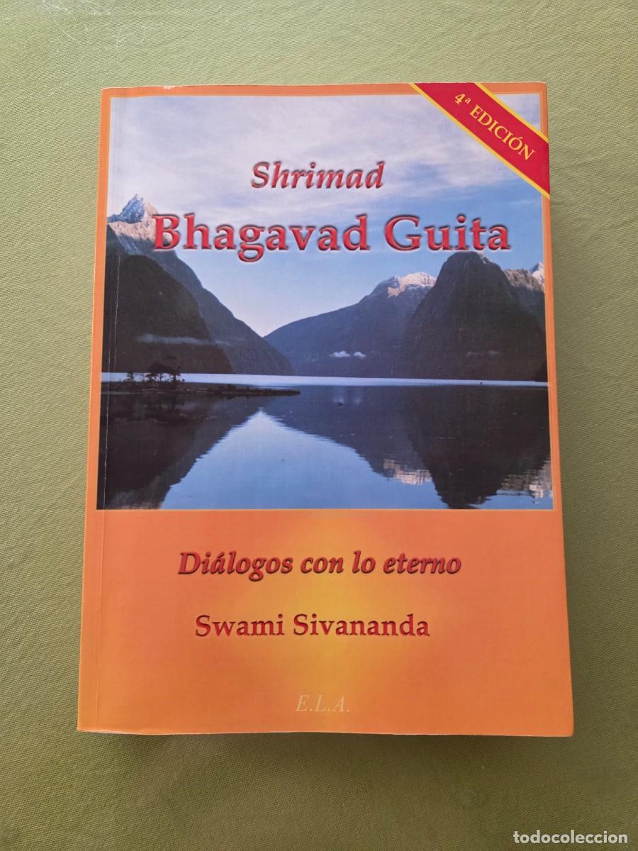 Libros de segunda mano: Bhagavad Guita. Shrimad. Di&aacute;logos con lo eterno / Swami Sivananda.