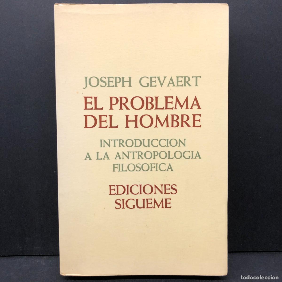 Libros de segunda mano: EL PROBLEMA DEL HOMBRE - INSTRODUCCION A LA ANTROPOLOGIA FILOSOFICA - JOSEPH GEVAERT / 4605