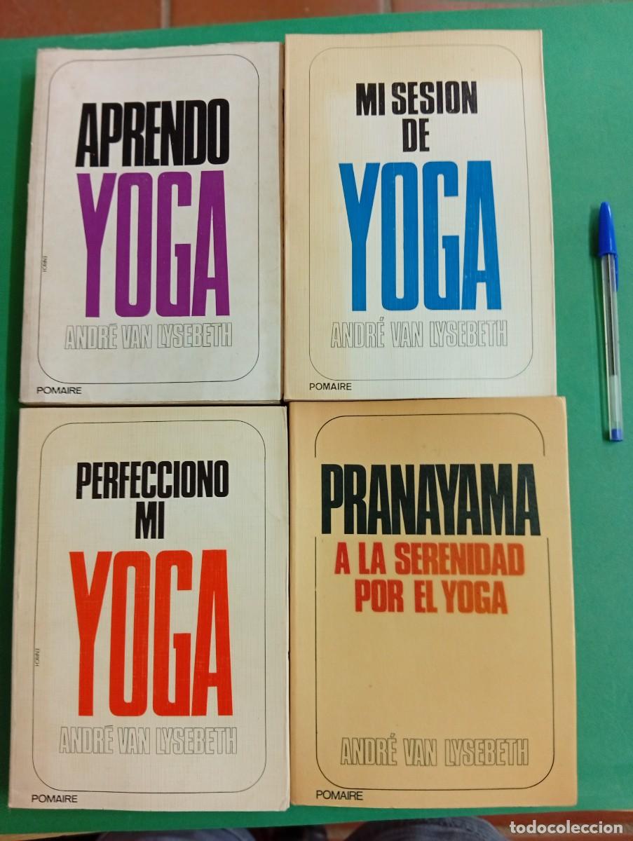Libros de segunda mano: Lote completo de Yoga. Los 4 libros de Andr&eacute; Van Lysebeth. Aprendo Yoga, ...
