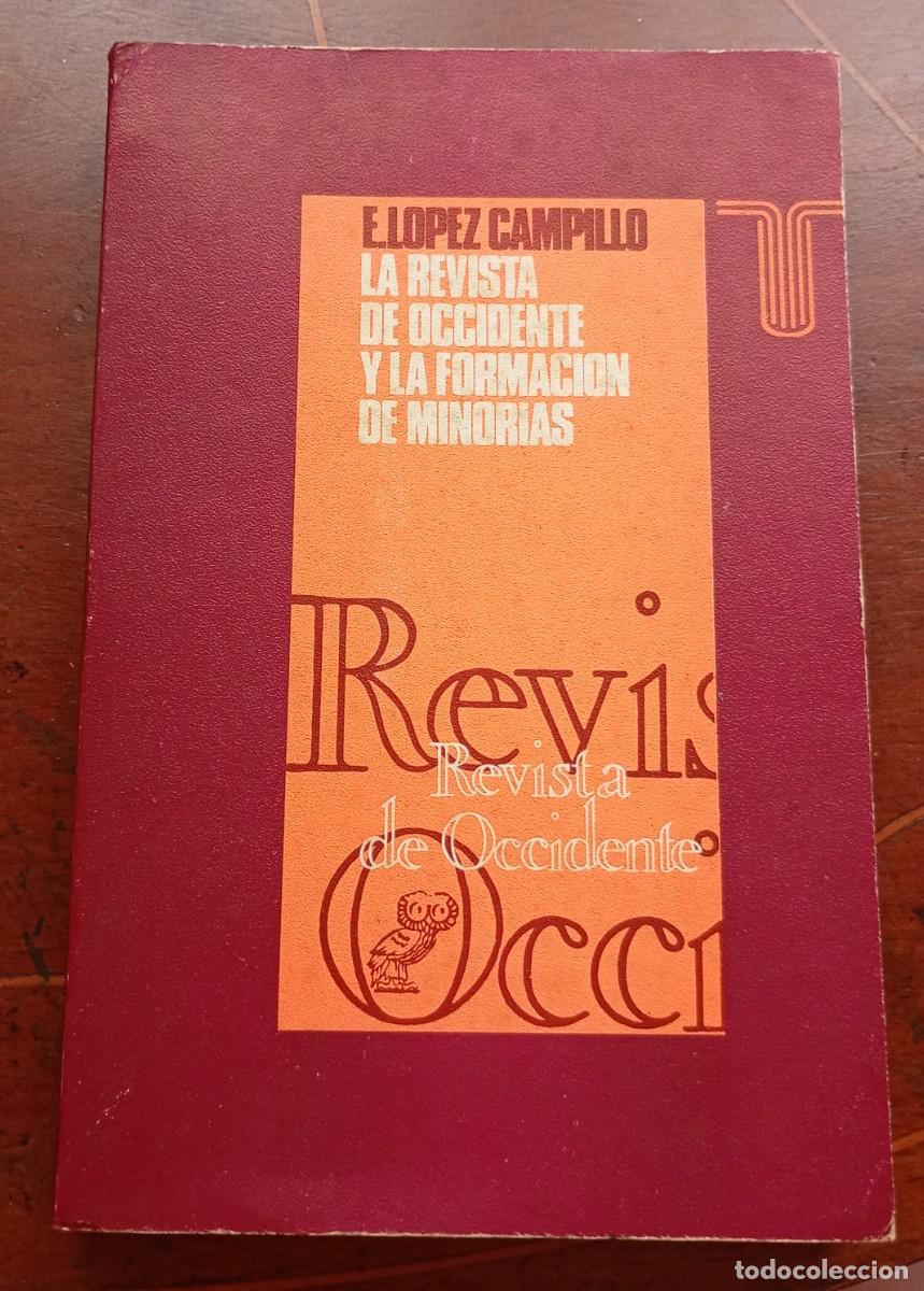 Libros de segunda mano: E. Lopez Campillo REVISTA DE OCCIDENTE Y LA FORMACION DE MINORIAS