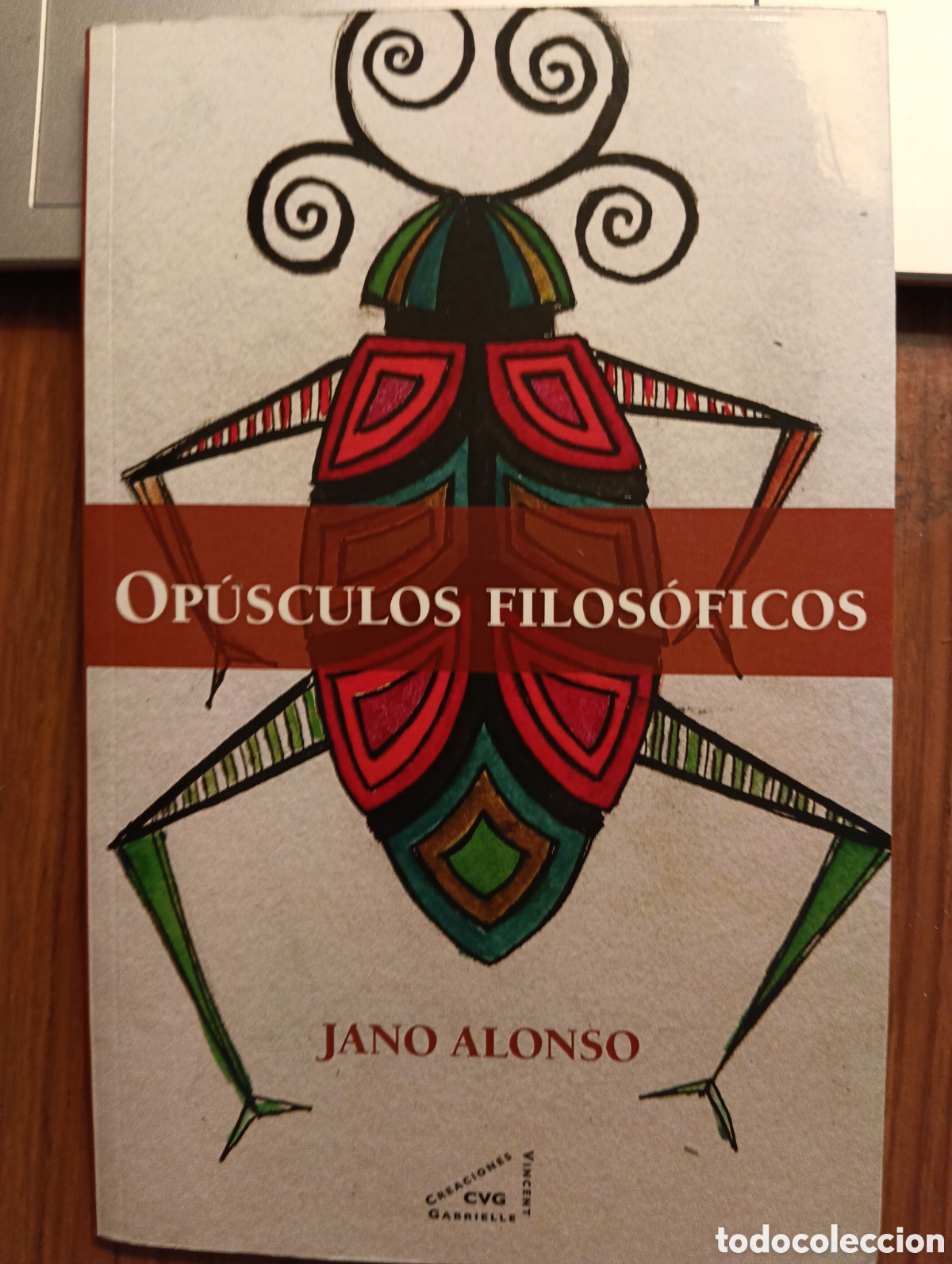 Libros de segunda mano: Op&uacute;sculos Filos&oacute;ficos - Jano Alonso - Creaciones Vincent Gabriel, 2014