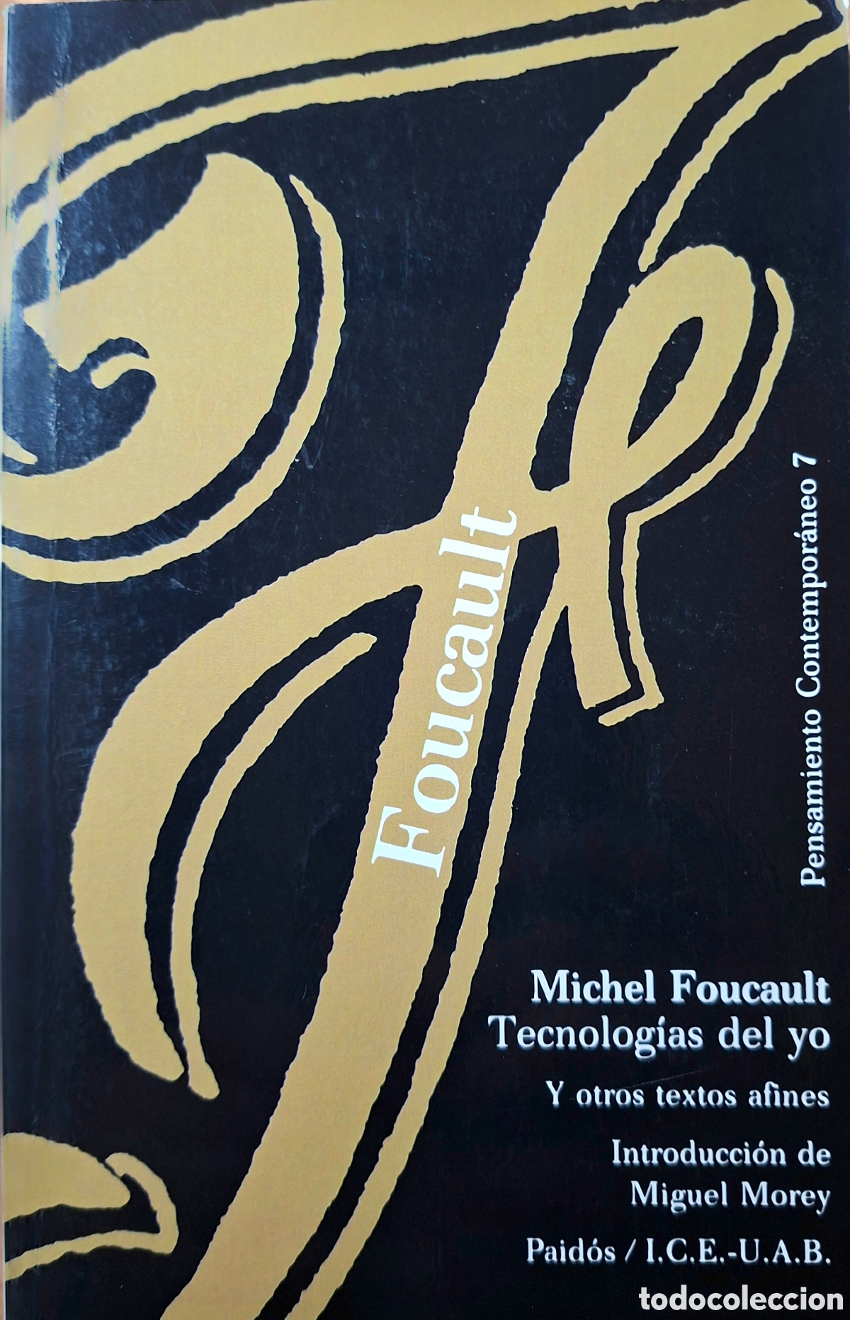 Libros de segunda mano: M. FOUCAULT, Tecnolog&iacute;as del yo; Y otros textos afines. Paid&oacute;s/I.C.E.-U.A.B., 2016/12&ordf; reimpress.