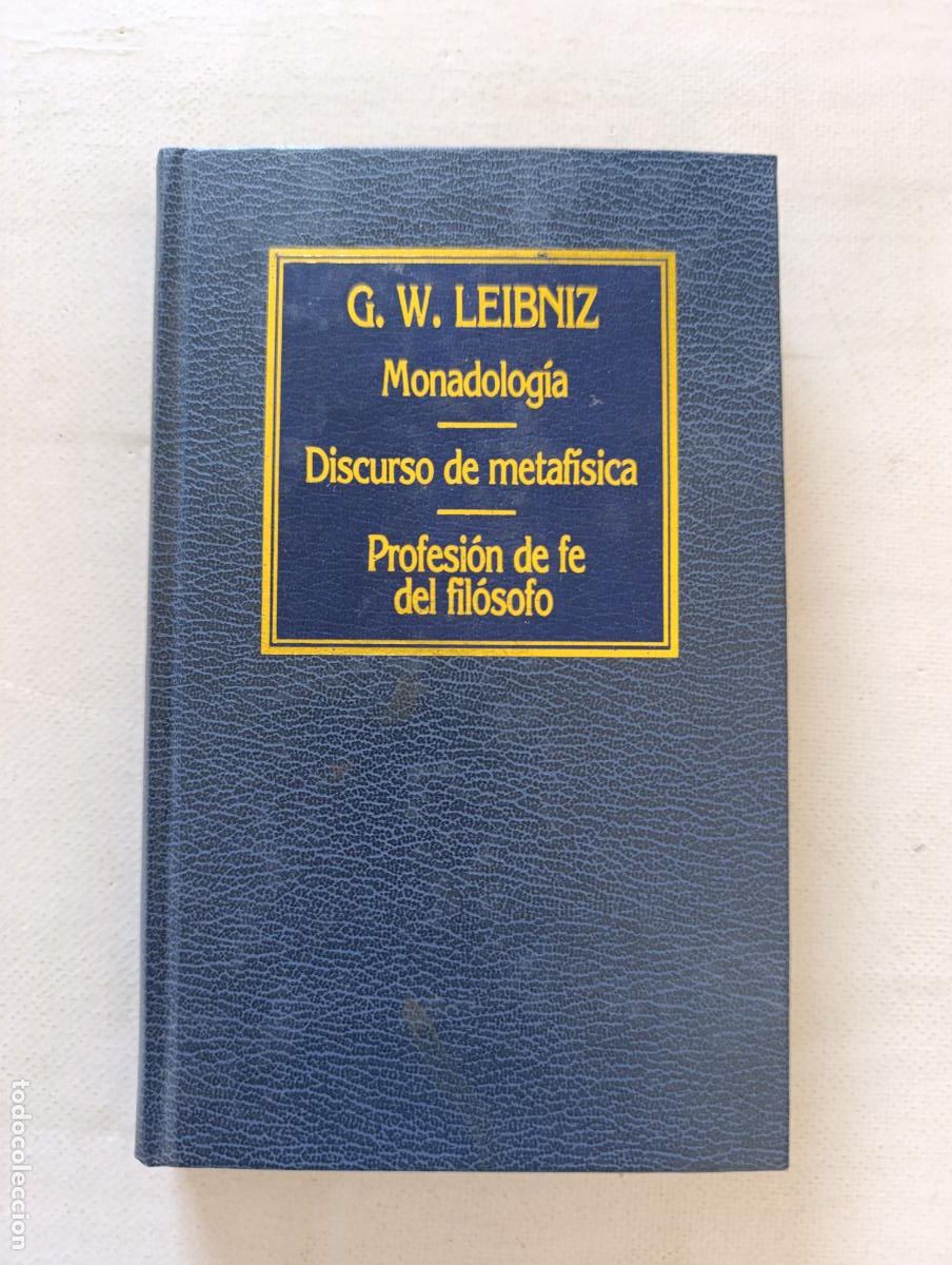 Libros de segunda mano: MONADOLOGIA / DISCURSO DE METAFISICA / PROFESION DE FE DEL FILOSOFO - G.W. LEIBNIZ - ORBIS (X2)