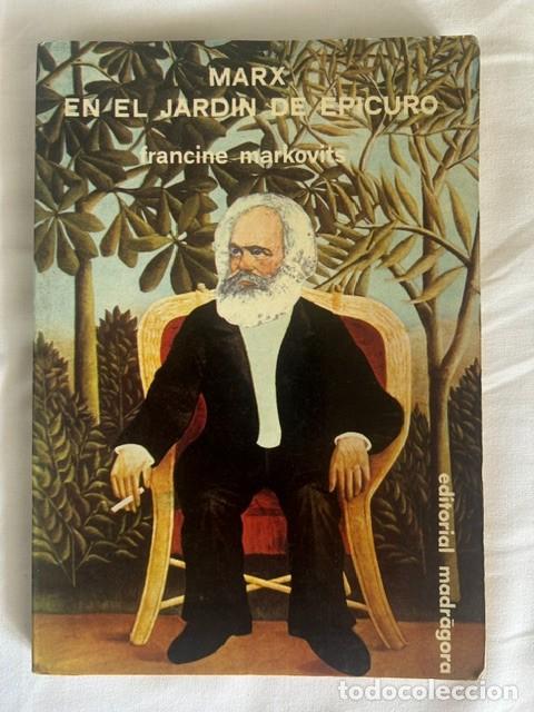 Libros de segunda mano: Marx en el jard&iacute;n de Epicuro -Francine Markovits-