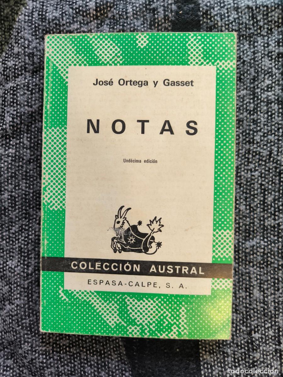 Libros de segunda mano: Notas &ndash; Jos&eacute; Ortega Y Gasset &middot; Ensayo Del Gran Fil&oacute;sofo Espa&ntilde;ol &middot; Colecci&oacute;n Austral