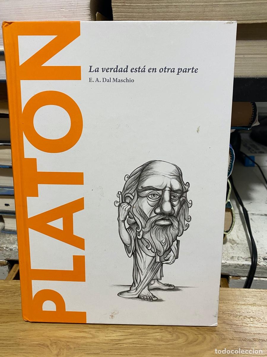 Libros de segunda mano: PLATON, LA VERDAD ESTA EN OTRA PARTE, E.A. DAL MASCHIO