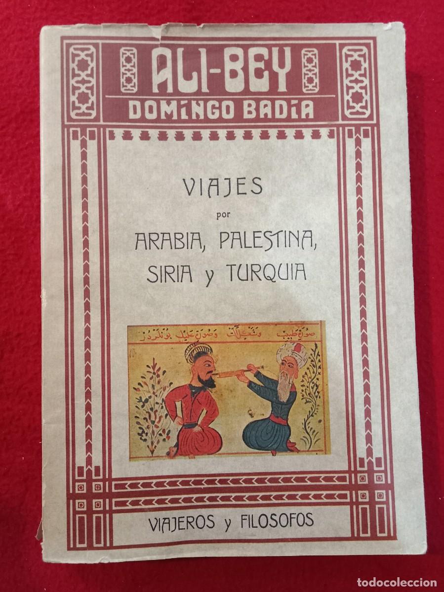 Libros de segunda mano: Viajes por Arabia, Palestina, Siria y Turqu&iacute;a - Ali-Bey (Domingo Badia) - Viajeros y Fil&oacute;sofos 1982