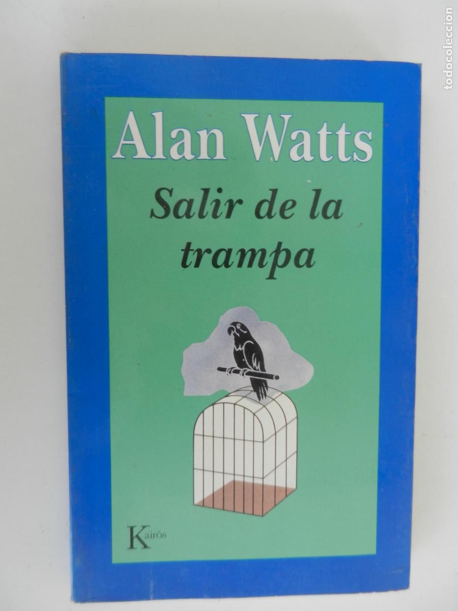 Libros de segunda mano: SALIR DE LA TRAMPA - ALAN WATTS - KAIR&Oacute;S 1&ordf; ED. 1994.