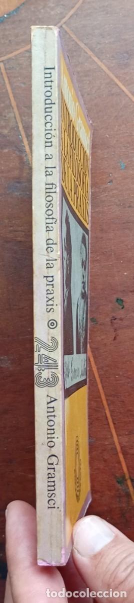 Libros de segunda mano: Antonio Gramsci INTRODUCCION A LA FILOSOFIA DE LA PRAXIS - Foto 3