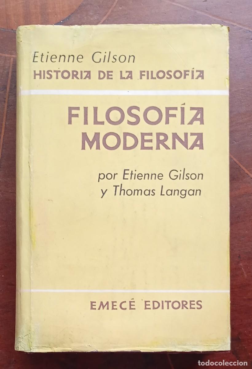 Libros de segunda mano: Etienne Gilson FILOSOFIA MODERNA por Etienne Gilson y Thomas Langan