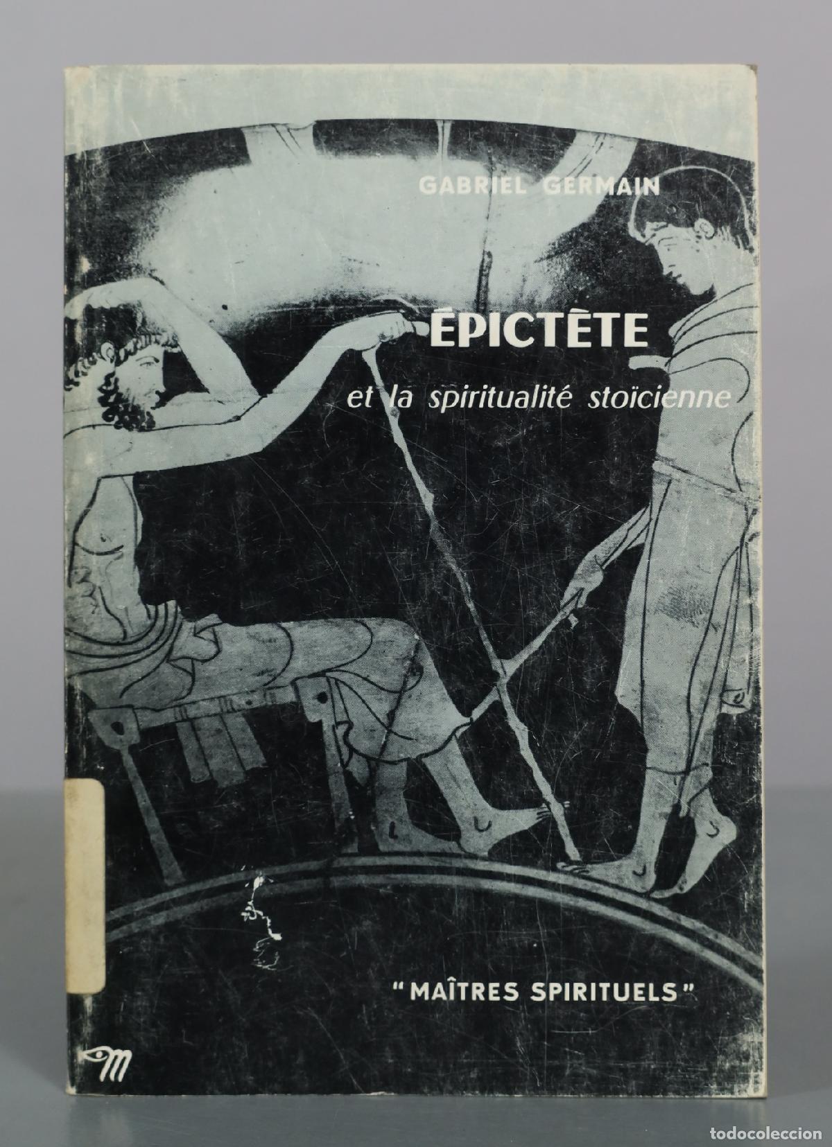 Libros de segunda mano: &Eacute;pict&egrave;te et la spiritualit&eacute; sto&iuml;cienne - Gabriel Germain - &Eacute;ditions du Seuil