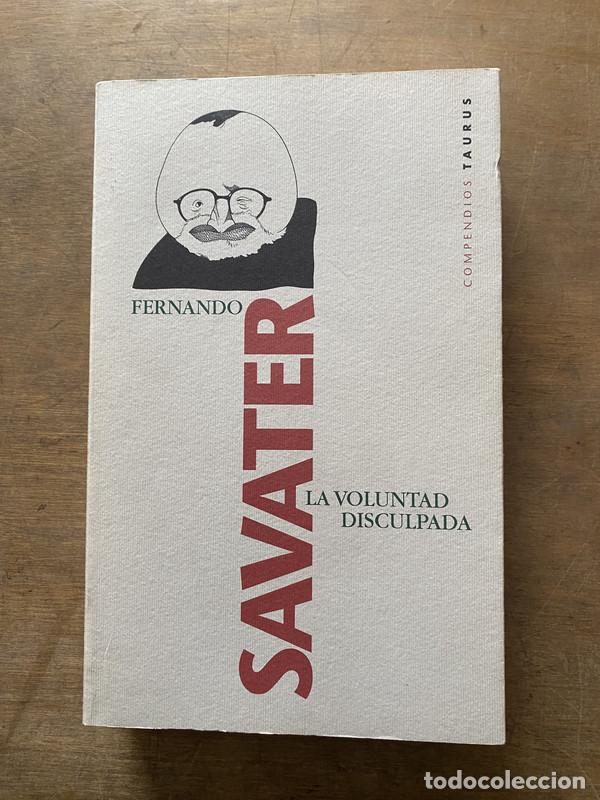 Libros de segunda mano: La voluntad disculpada - Savater Fernando