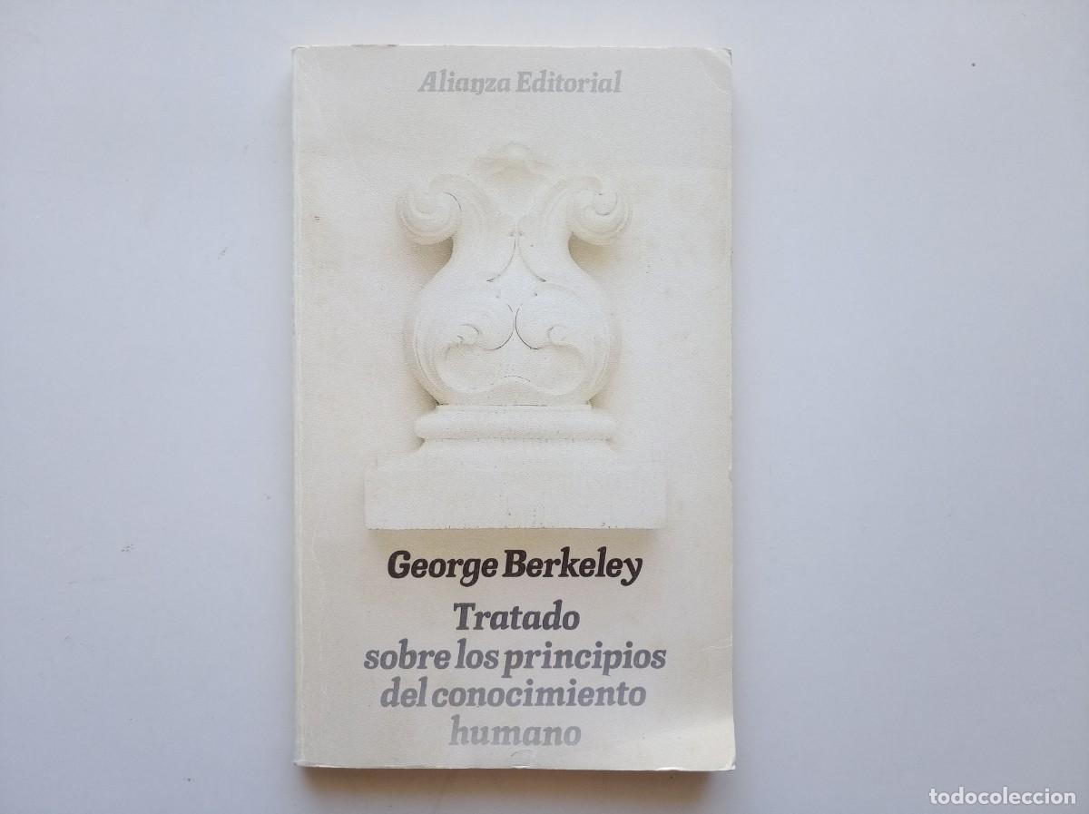 Libros de segunda mano: GEORGE BERKELEY. TRATADO SOBRE LOS PRINCIPIOS DEL CONOCIMIENTO HUMANO. 1992. ALIANZA EDITORIAL.