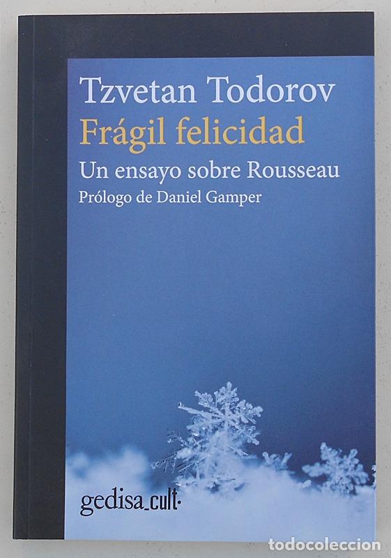 Libros de segunda mano: Fr&aacute;gil felicidad. Un ensayo sobre Rousseau - Tzvetan Todorov - Gedisa (2024)