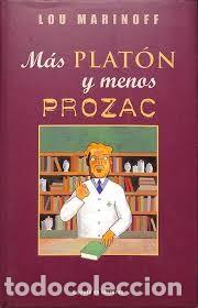 Libros de segunda mano: M&aacute;s Plat&oacute;n y menos Prozac de Lou Marinoff. TAPA DURA CON SOBRECUBIERTA. CIRCULO DE LECTORES