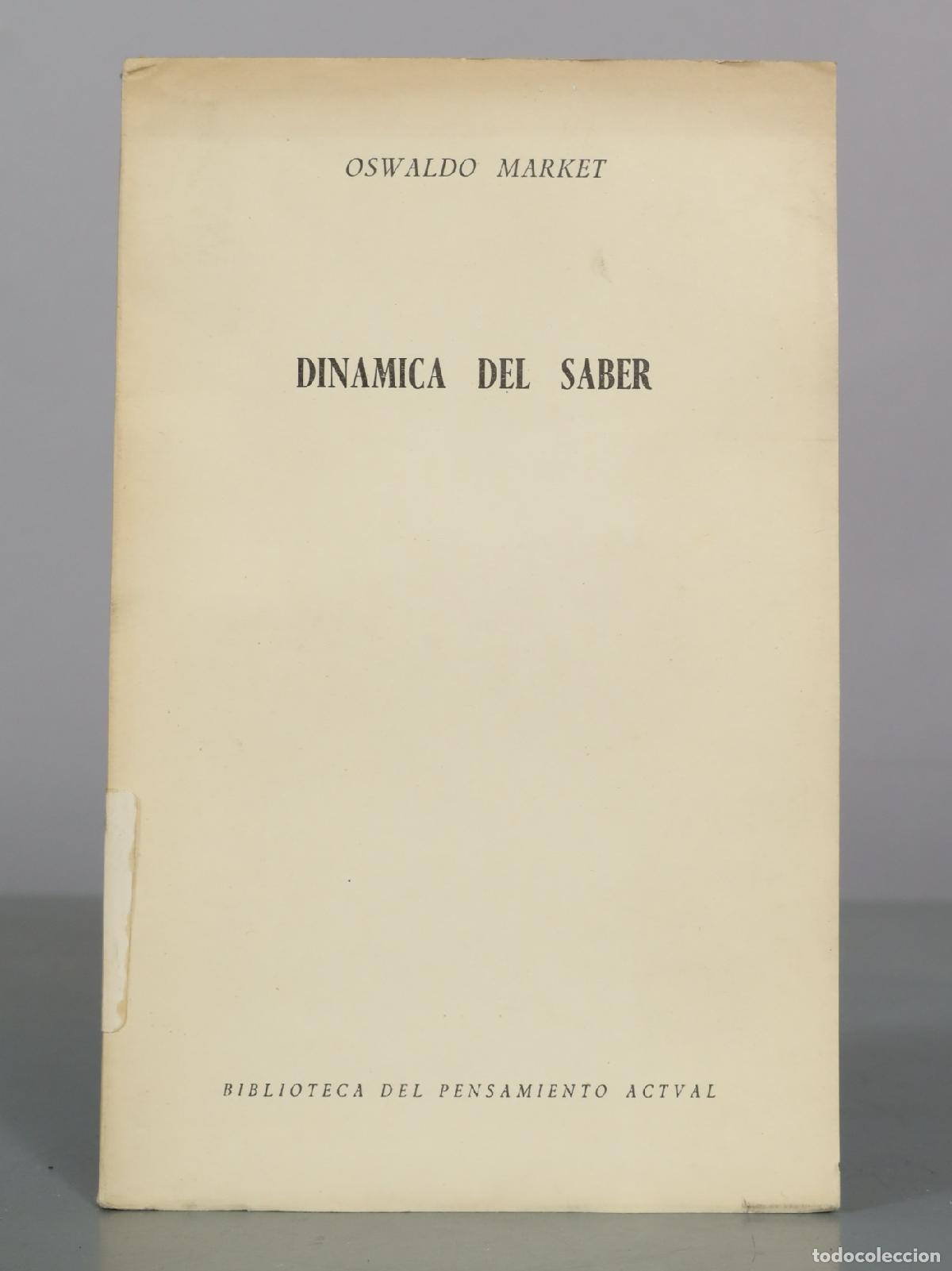 Libros de segunda mano: Dinamica del Saber - Oswaldo Market DEDICADO AUTOGRAFO AUTOR