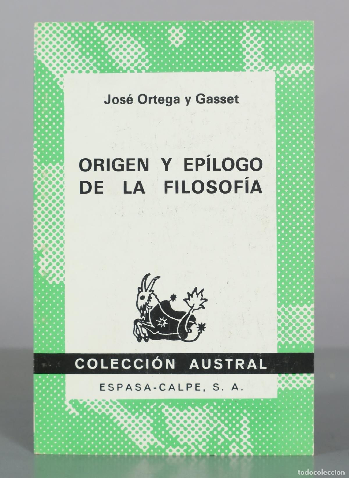 Libros de segunda mano: Origen y ep&iacute;logo de la filosof&iacute;a - Jos&eacute; Ortega y Gasset - Espasa-Calpe
