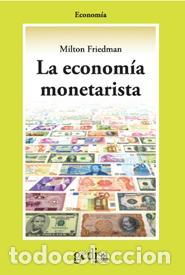 Libros de segunda mano: La economia monetarista. - Friedman, Milton.