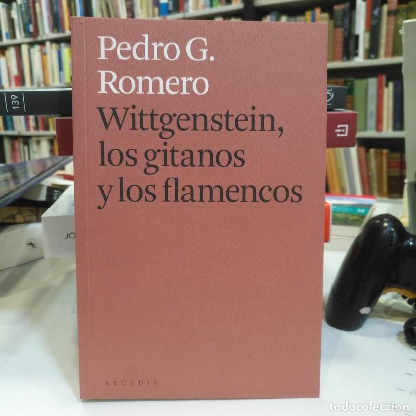 Libros de segunda mano: Wittgenstein, los gitanos y los flamencos. - G. Romero, Pedro.