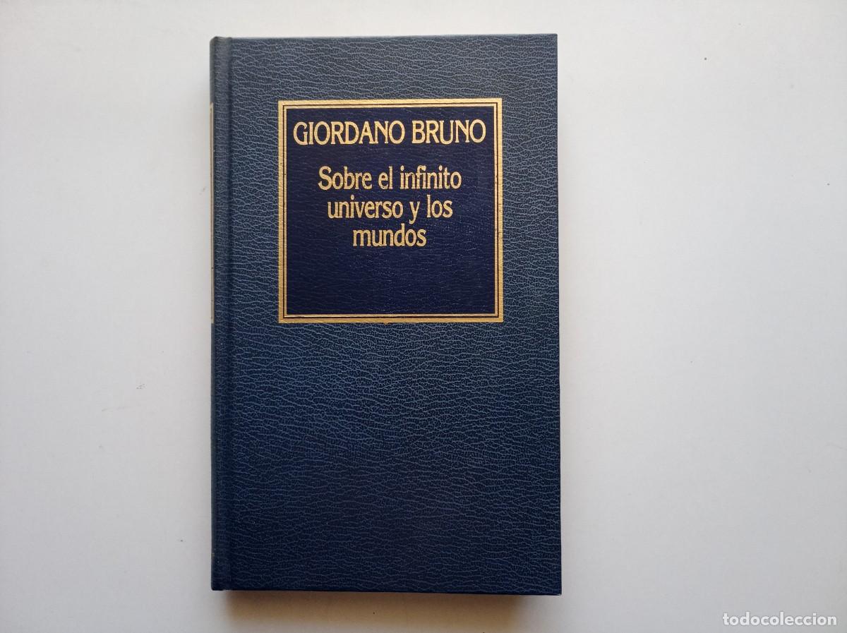 Libros de segunda mano: GIORDANO BRUNO. SOBRE EL INFINITO UNIVERSO Y LOS MUNDOS. 1984.