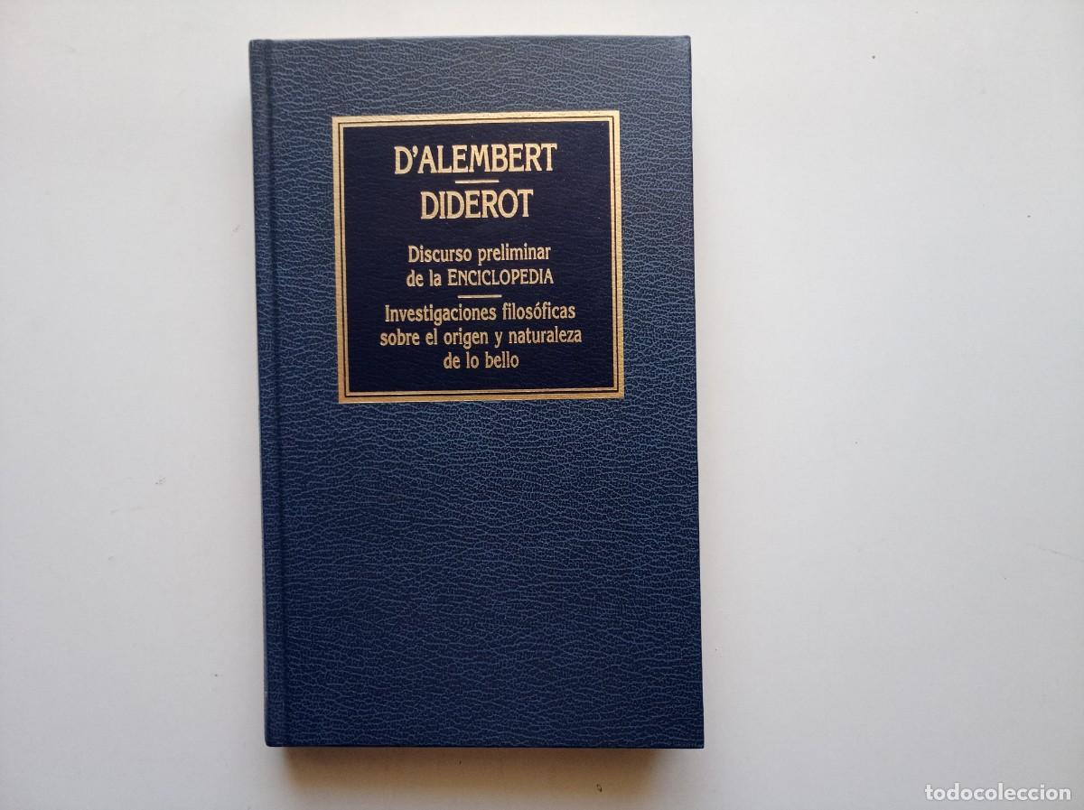 Libros de segunda mano: D &acute;ALEMBERT. DIDEROT. DISCURSO DE LA ENCICLOPEDIA. INVESTIGACIONES SOBRE EL ORIGEN DE LO BELLO. 1984