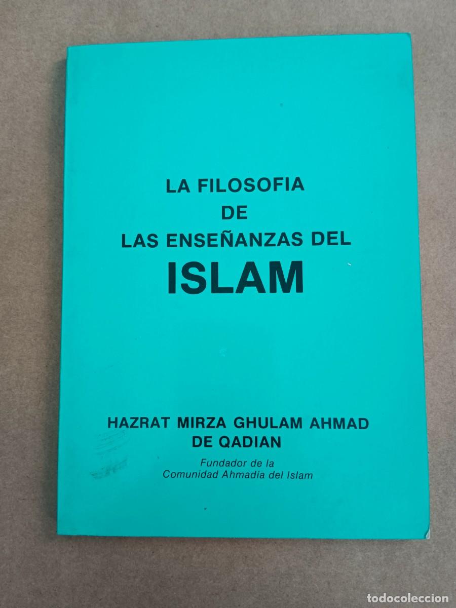 Libri di seconda mano: LA FILOSOFIA DE LAS ENSE&Ntilde;ANZAS DEL ISLAM - Hazrat Mirza Ghulam Ahmad de Qadian