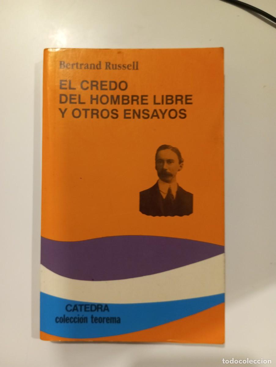 Libros de segunda mano: Bertrand Russell, El credo del hombre libre y otros ensayos. CATEDRA 1996