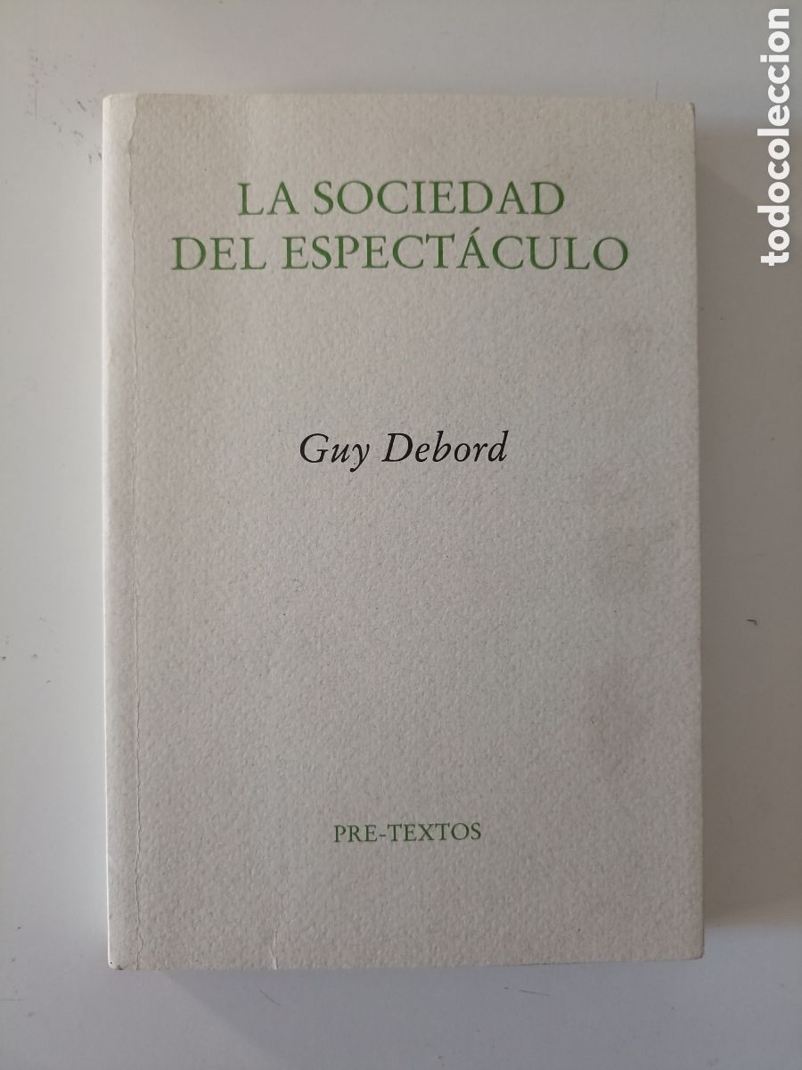 Libros de segunda mano: Guy Debord - La sociedad del espect&aacute;culo (Pre-Textos, 1999) Jos&eacute; Luis Pardo Traductor