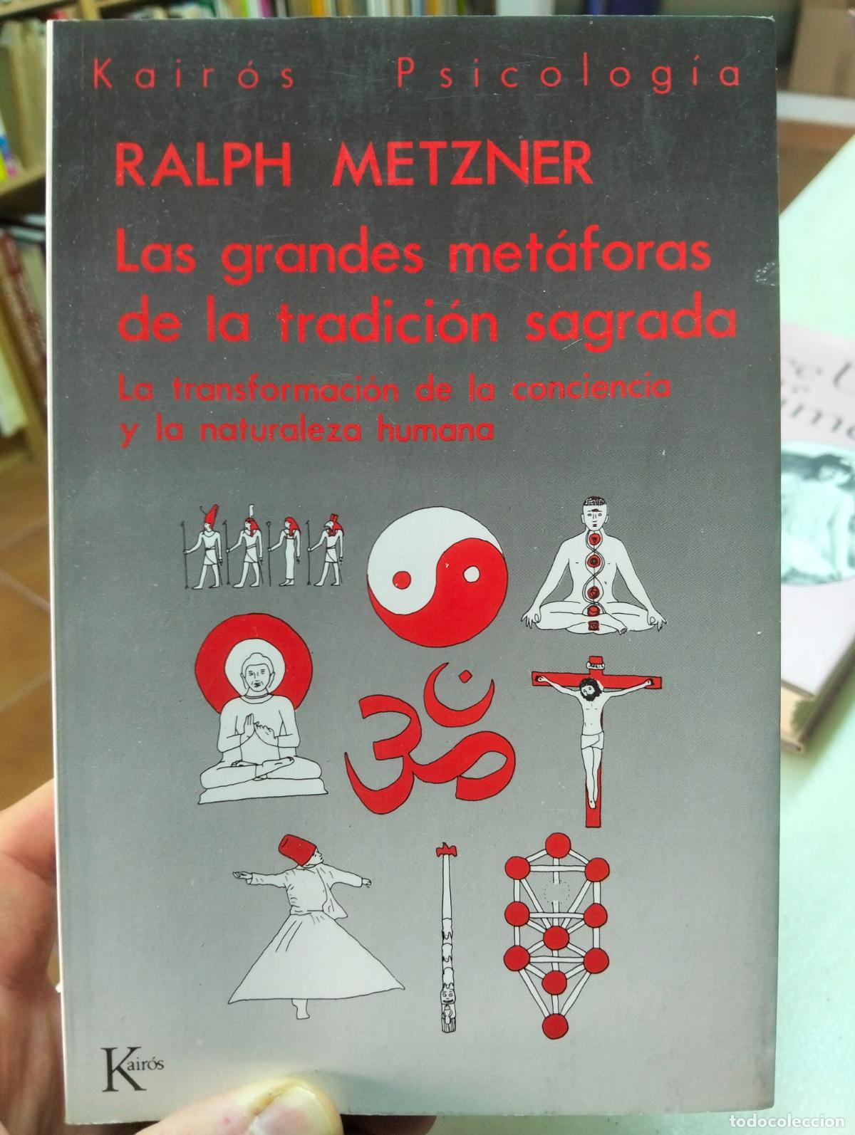 Libros de segunda mano: Espiritualidad. Grandes Metaforas de la Tradicion Sagrada, Ralph Metzner, Kairos, 1988