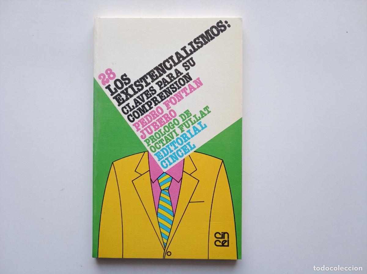 Libros de segunda mano: PEDRO FONTAN JUBERO. LOS EXISTENCIALISMOS: CLAVES PARA SU COMPRESI&Oacute;N. 1985.