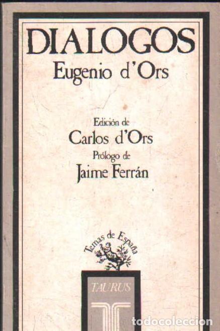 Libros de segunda mano: DIALOGOS. D' ORS, EUGENIO. A-FIL-1314